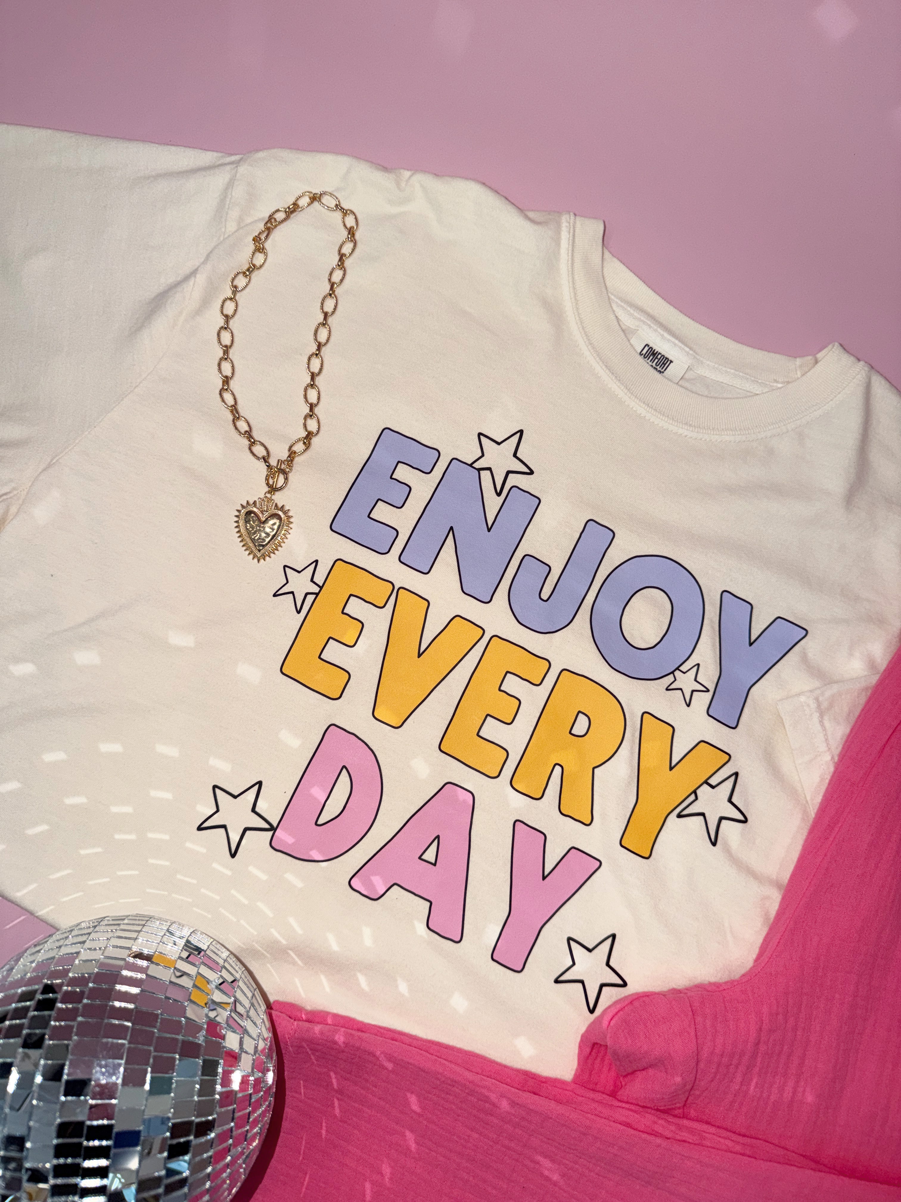 Enjoy Every Day Tee