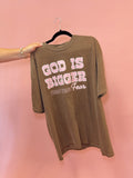 God is Bigger Than Your Fear Tee